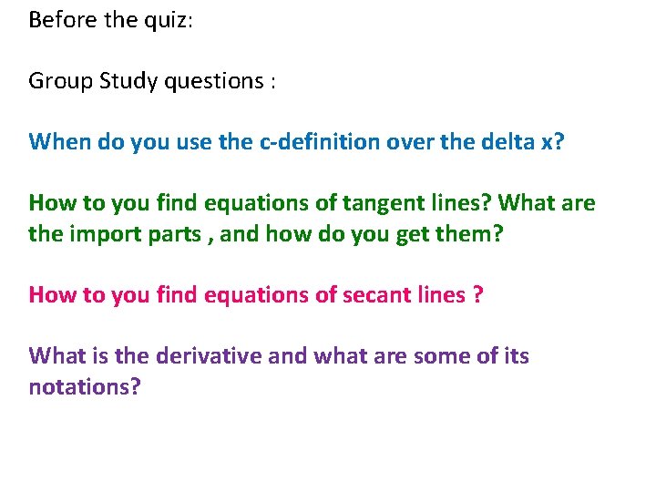 Before the quiz: Group Study questions : When do you use the c-definition over