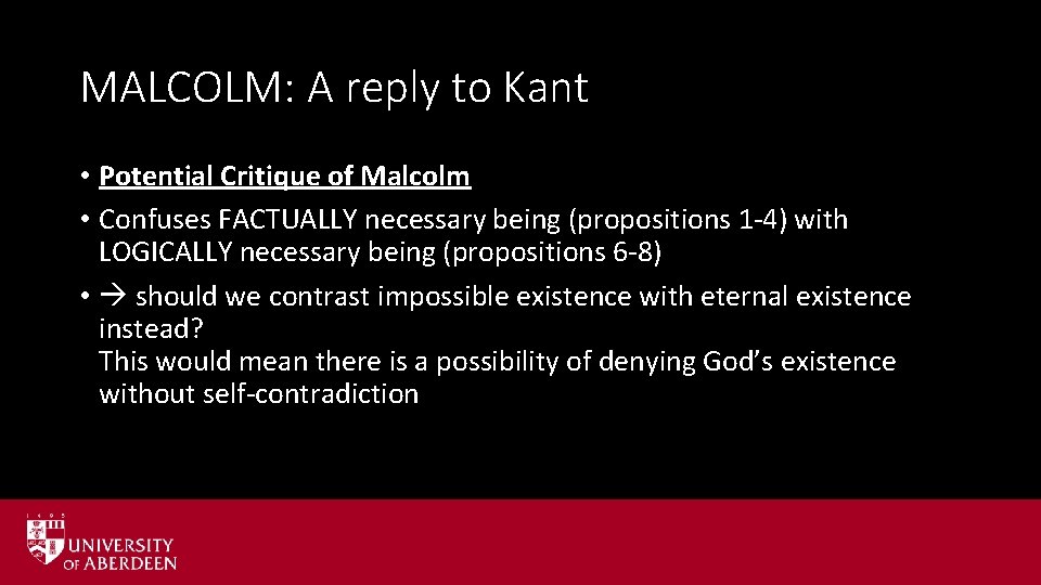 MALCOLM: A reply to Kant • Potential Critique of Malcolm • Confuses FACTUALLY necessary MALCOLM: A reply to Kant • Potential Critique of Malcolm • Confuses FACTUALLY necessary
