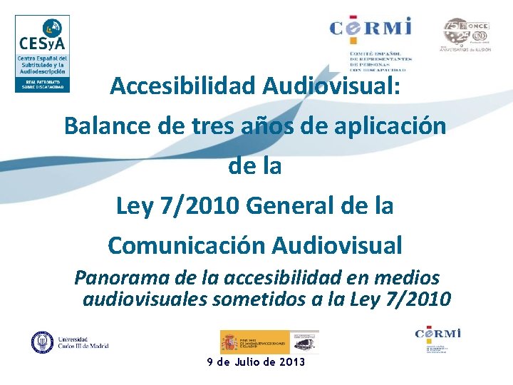 Accesibilidad Audiovisual: Balance de tres años de aplicación de la Ley 7/2010 General de