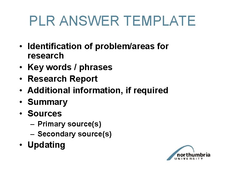 PLR ANSWER TEMPLATE • Identification of problem/areas for research • Key words / phrases