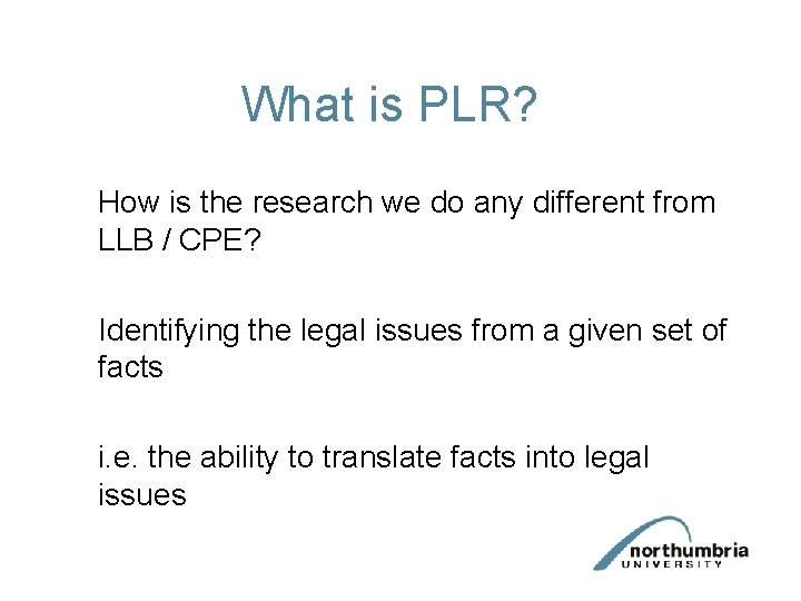 What is PLR? How is the research we do any different from LLB /