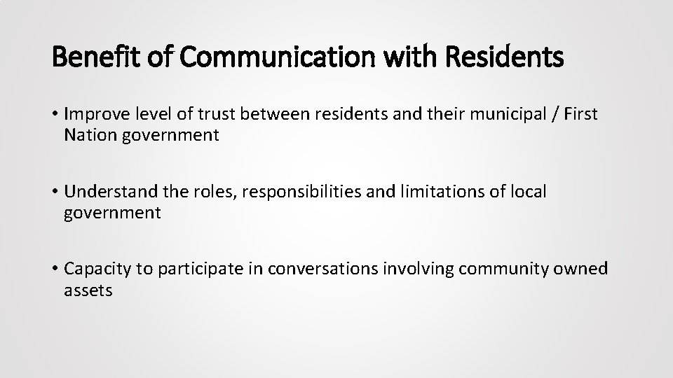 Benefit of Communication with Residents • Improve level of trust between residents and their