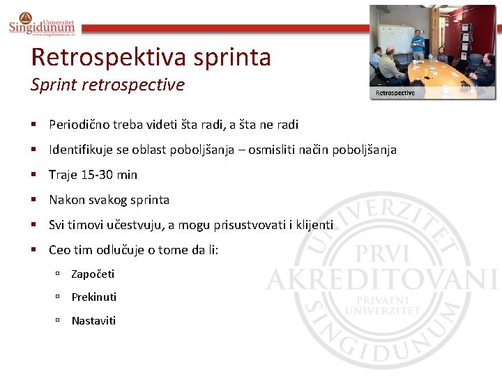 Specifikacija i modelovanje softvera Prof. dr Angelina Njeguš Retrospektiva sprinta Sprint retrospective § Periodično