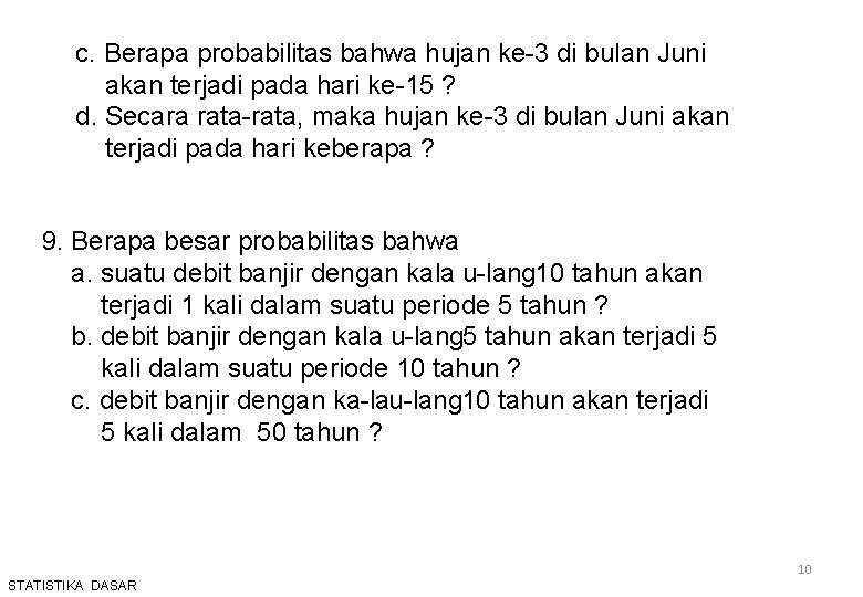 c. Berapa probabilitas bahwa hujan ke 3 di bulan Juni akan terjadi pada hari