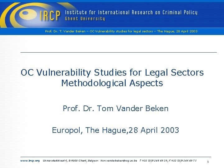 Prof. Dr. T. Vander Beken – OC Vulnerability studies for legal sectors – The