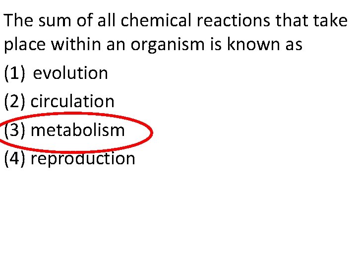 The sum of all chemical reactions that take place within an organism is known