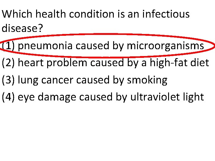 Which health condition is an infectious disease? (1) pneumonia caused by microorganisms (2) heart