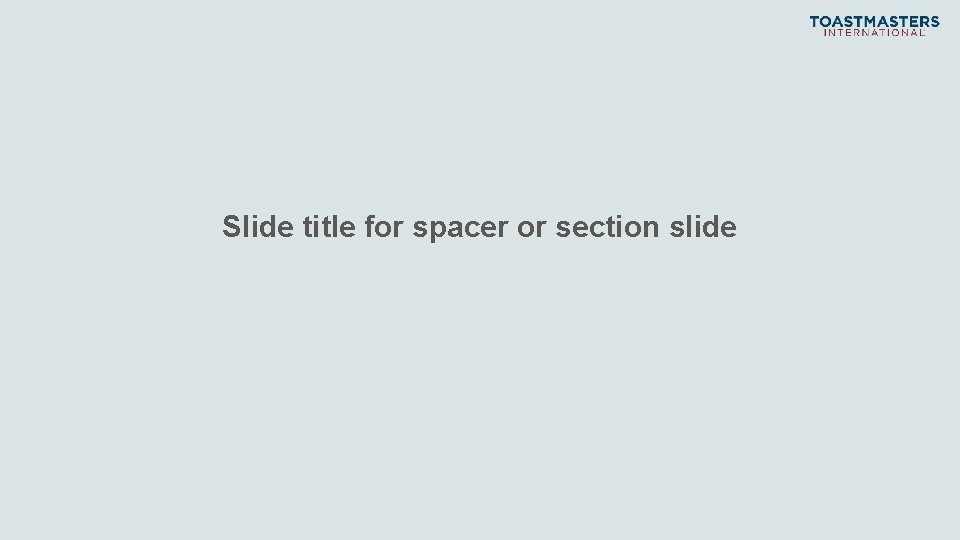 Slide title for spacer or section slide 