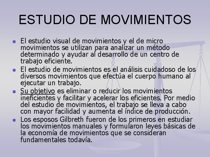 ESTUDIO DE MOVIMIENTOS n n El estudio visual de movimientos y el de micro