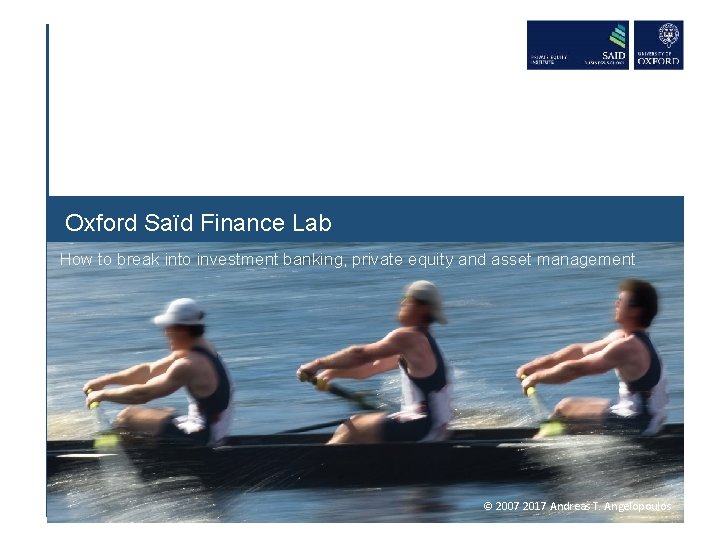 Oxford Saïd Finance Lab How to break into investment banking, private equity and asset