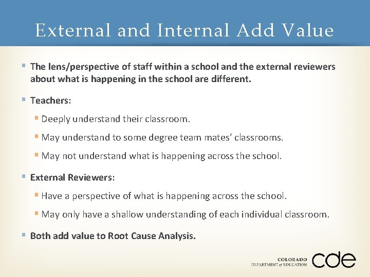 External and Internal Add Value § The lens/perspective of staff within a school and