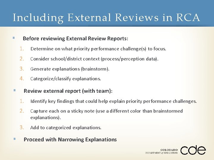 Including External Reviews in RCA § § § Before reviewing External Review Reports: 1.
