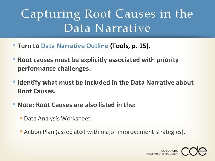 Capturing Root Causes in the Data Narrative § Turn to Data Narrative Outline (Tools,