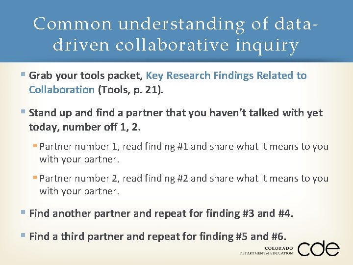 Common understanding of datadriven collaborative inquiry § Grab your tools packet, Key Research Findings