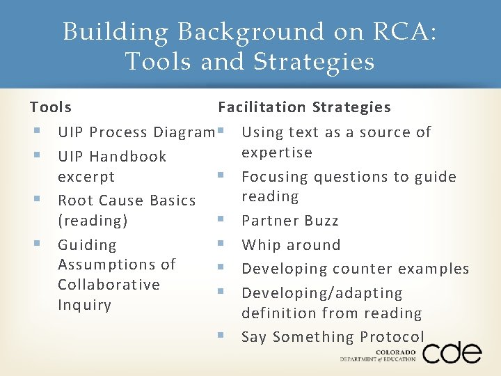 Building Background on RCA: Tools and Strategies Tools Facilitation Strategies § UIP Process Diagram§