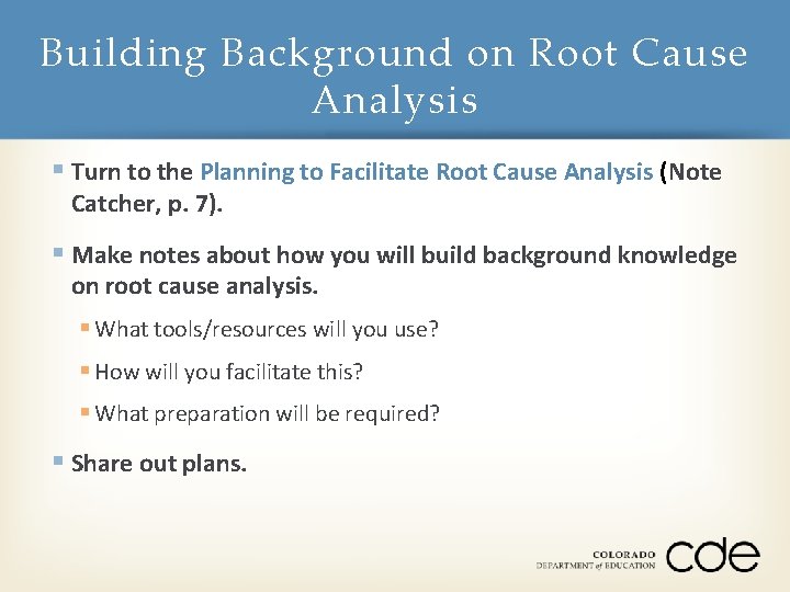 Building Background on Root Cause Analysis § Turn to the Planning to Facilitate Root