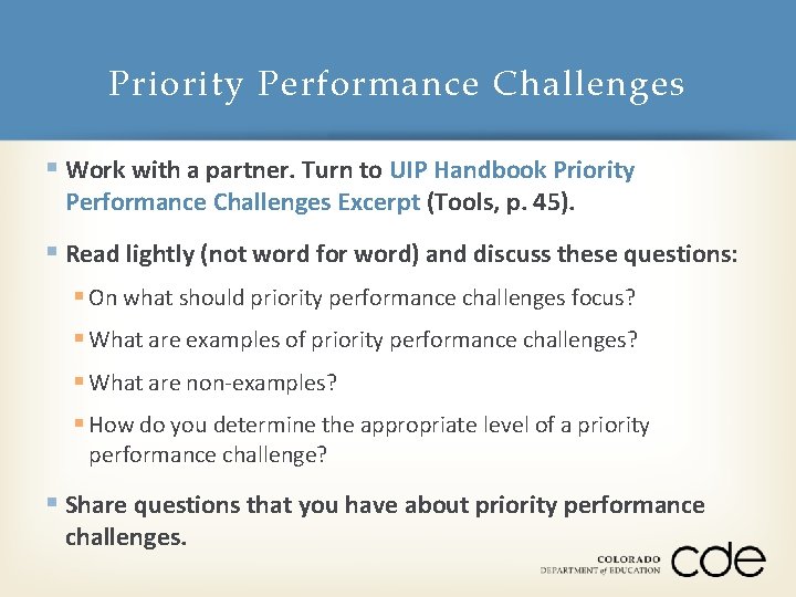 Priority Performance Challenges § Work with a partner. Turn to UIP Handbook Priority Performance