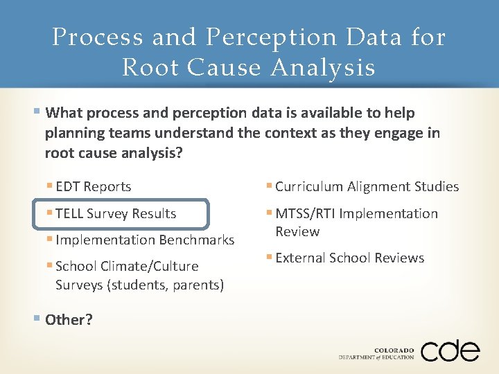 Process and Perception Data for Root Cause Analysis § What process and perception data