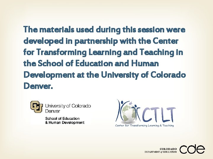 The materials used during this session were developed in partnership with the Center for