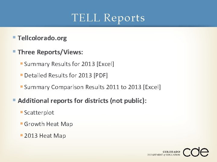 TELL Reports § Tellcolorado. org § Three Reports/Views: § Summary Results for 2013 [Excel]