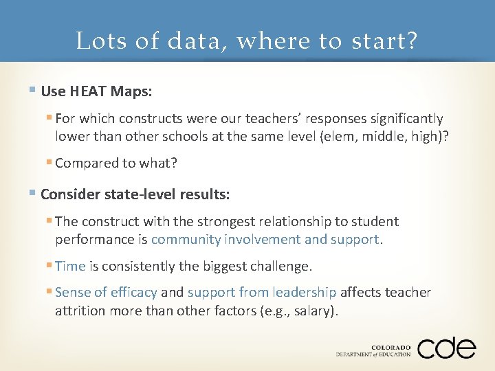 Lots of data, where to start? § Use HEAT Maps: § For which constructs