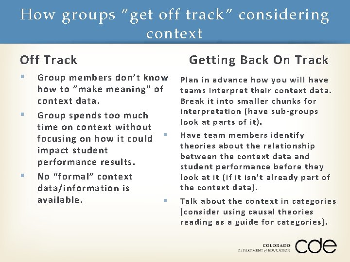 How groups “get off track” considering context Off Track § § § Group members