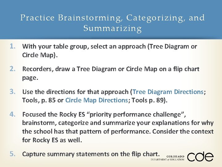 Practice Brainstorming, Categorizing, and Summarizing 1. With your table group, select an approach (Tree