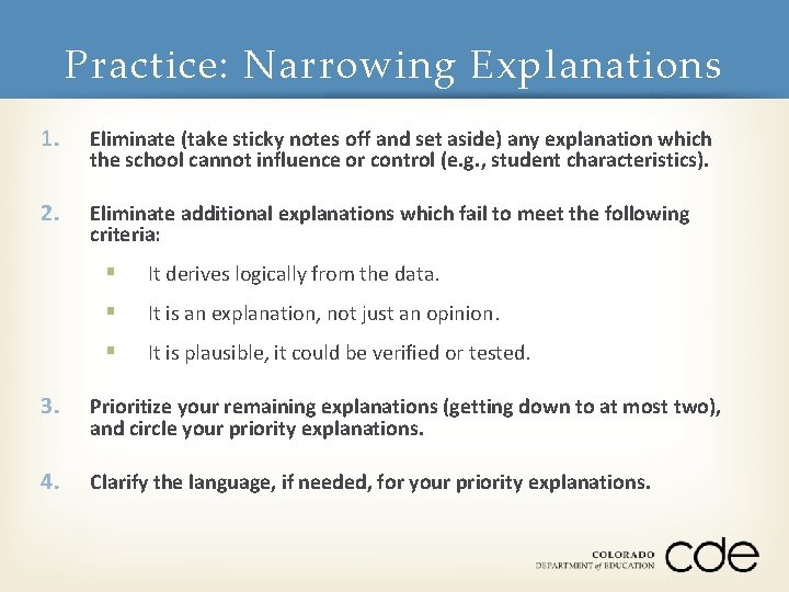 Practice: Narrowing Explanations 1. Eliminate (take sticky notes off and set aside) any explanation