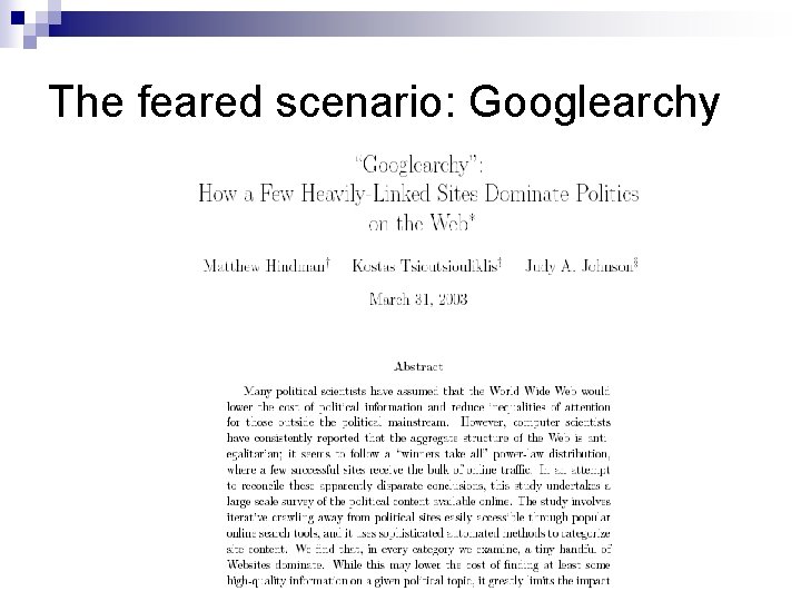 The feared scenario: Googlearchy 