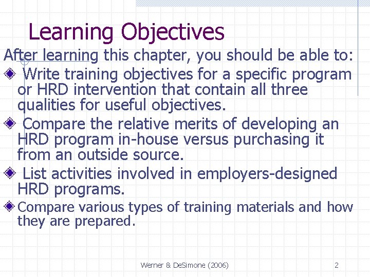 Learning Objectives After learning this chapter, you should be able to: Write training objectives