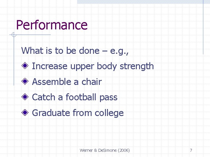 Performance What is to be done – e. g. , Increase upper body strength