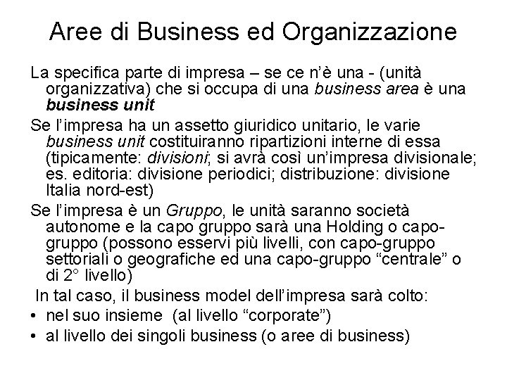 Aree di Business ed Organizzazione La specifica parte di impresa – se ce n’è