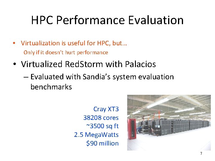 HPC Performance Evaluation • Virtualization is useful for HPC, but… Only if it doesn’t HPC Performance Evaluation • Virtualization is useful for HPC, but… Only if it doesn’t