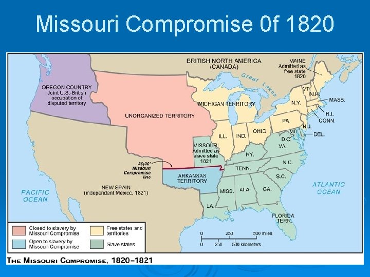 Missouri Compromise 0 f 1820 