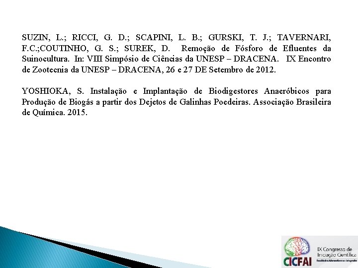 SUZIN, L. ; RICCI, G. D. ; SCAPINI, L. B. ; GURSKI, T. J. SUZIN, L. ; RICCI, G. D. ; SCAPINI, L. B. ; GURSKI, T. J.