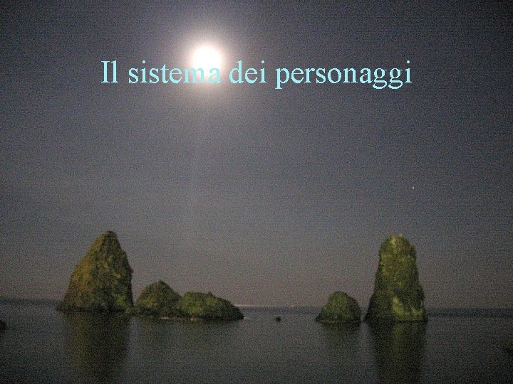 Il sistema dei personaggi 