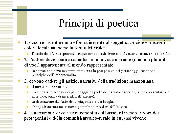 Principi di poetica w 1. occorre inventare una «forma inerente al soggetto» , e