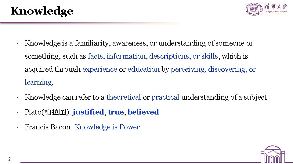 Knowledge is a familiarity, awareness, or understanding of someone or something, such as facts, Knowledge is a familiarity, awareness, or understanding of someone or something, such as facts,