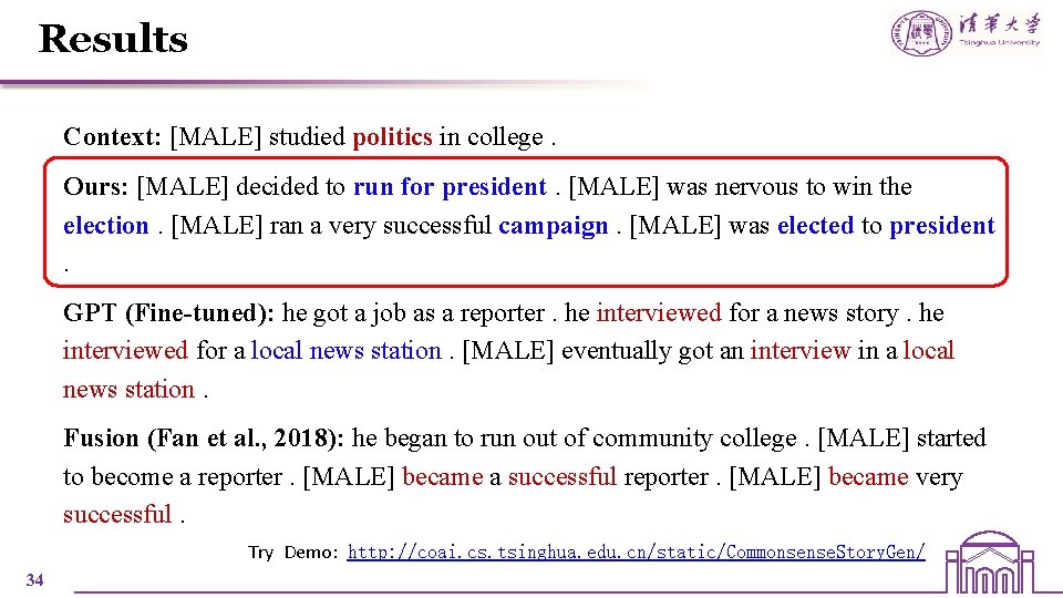 Results Context: [MALE] studied politics in college. Ours: [MALE] decided to run for president.