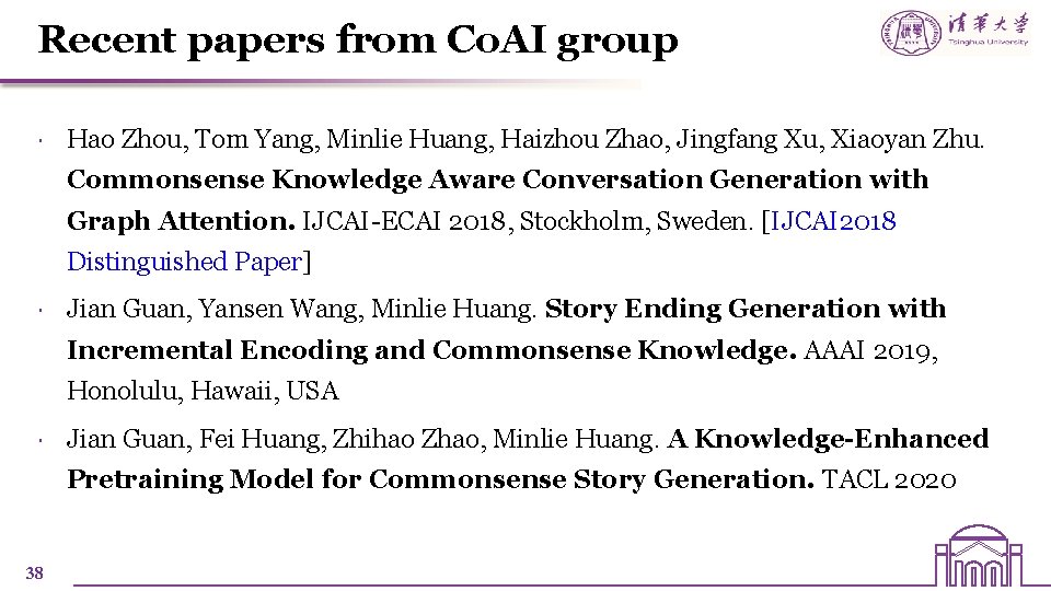 Recent papers from Co. AI group Hao Zhou, Tom Yang, Minlie Huang, Haizhou Zhao, Recent papers from Co. AI group Hao Zhou, Tom Yang, Minlie Huang, Haizhou Zhao,