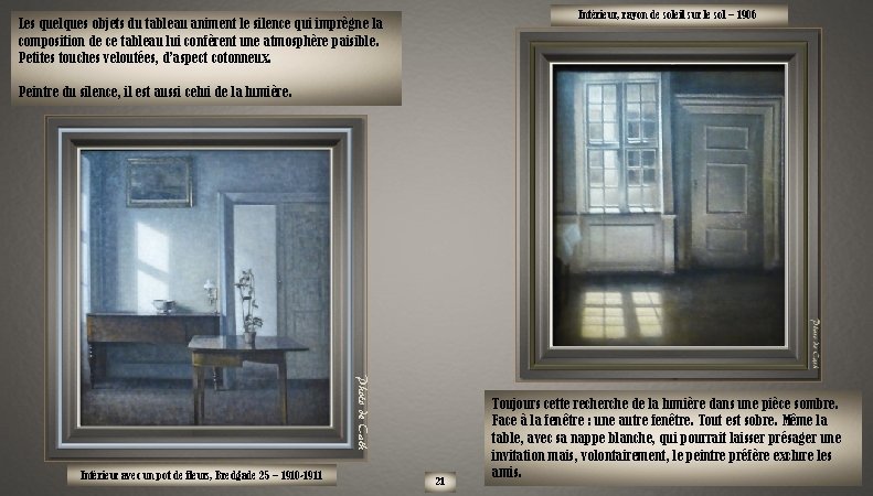 Intérieur, rayon de soleil sur le sol – 1906 Les quelques objets du tableau Intérieur, rayon de soleil sur le sol – 1906 Les quelques objets du tableau