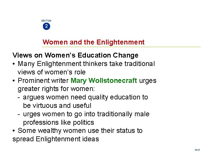 SECTION 2 Women and the Enlightenment Views on Women’s Education Change • Many Enlightenment