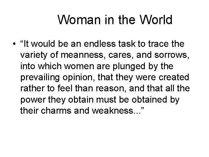 Woman in the World • “It would be an endless task to trace the