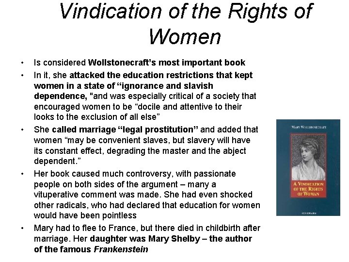 Vindication of the Rights of Women • • • Is considered Wollstonecraft’s most important