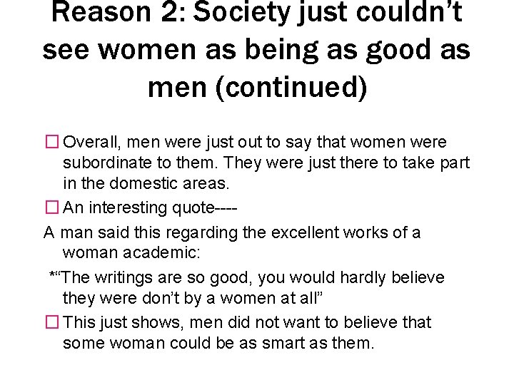 Reason 2: Society just couldn’t see women as being as good as men (continued)