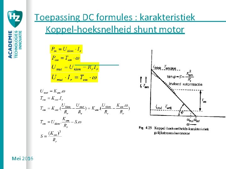 Toepassing DC formules : karakteristiek Koppel-hoeksnelheid shunt motor Mei 2016 