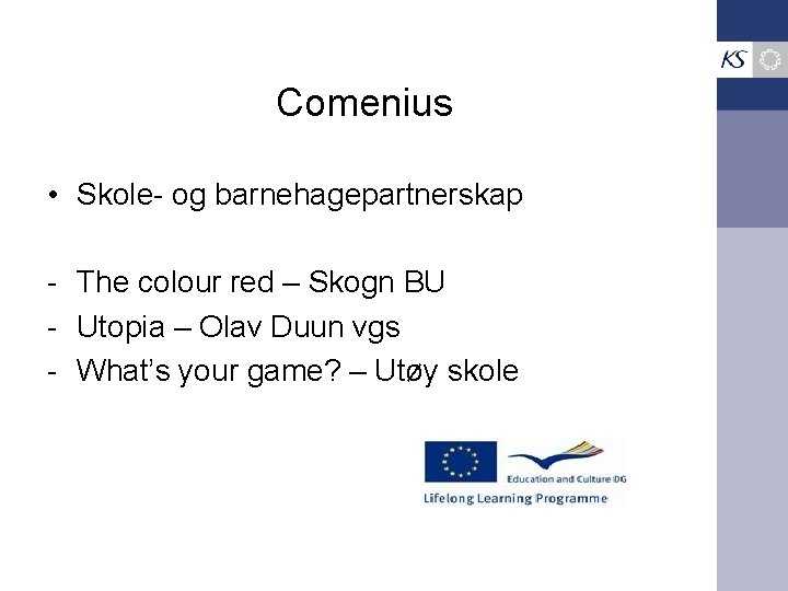 Comenius • Skole- og barnehagepartnerskap - The colour red – Skogn BU - Utopia