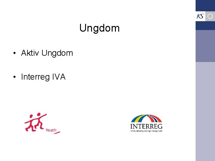 Ungdom • Aktiv Ungdom • Interreg IVA 