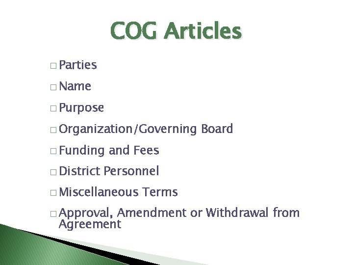 COG Articles � Parties � Name � Purpose � Organization/Governing � Funding � District