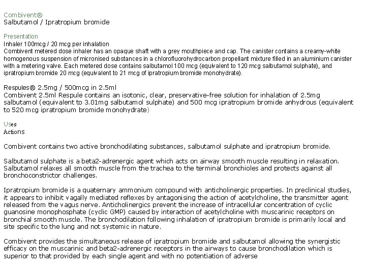 Combivent® Salbutamol / Ipratropium bromide Presentation Inhaler 100 mcg / 20 mcg per inhalation